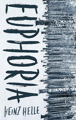 Euphoria by Heinz Helle