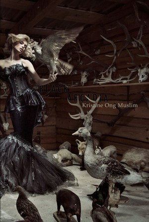 Black Arcadia by Kristine Ong Muslim