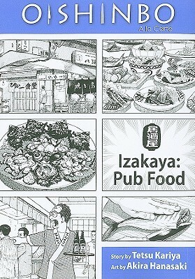Oishinbo a la carte, Volume 7 - Izakaya: Pub Food by Akira Hanasaki, Tetsu Kariya