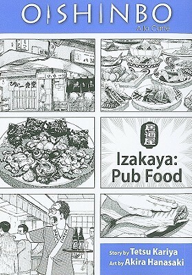 Oishinbo a la carte, Volume 7 - Izakaya: Pub Food by Tetsu Kariya, Akira Hanasaki