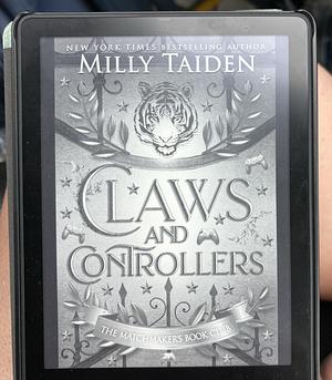 Claws and Controllers by Milly Taiden