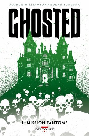 Ghosted T1 - Mission Fantome by Joshua Williamson, Goran Sudžuka