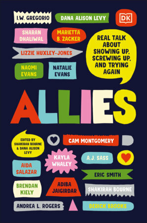 Allies: Real Talk About Showing Up, Screwing Up, And Trying Again by Dana Alison Levy, Shakirah Bourne