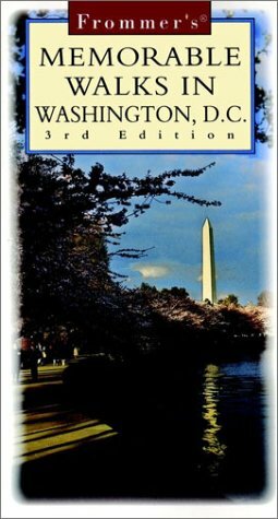 Frommer's Memorable Walks in Washington, D.C. by Elise Hartman Ford, Rena Bulkin