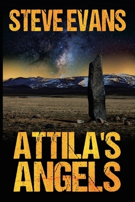 Attila's Angels by Steve Evans