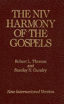 The NIV Harmony of the Gospels by Robert L. Thomas, Robert L. Thomas, Stanley N. Gundry