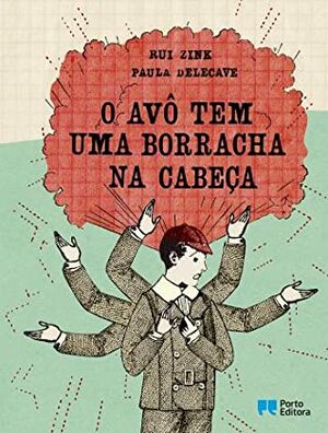 O Avô Tem Uma Borracha na Cabeça by Rui Zink