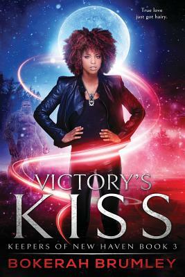 Victory's Kiss by Bokerah Brumley