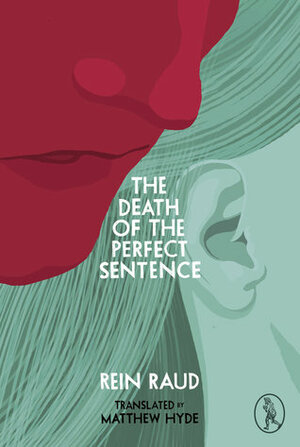 The Death of the Perfect Sentence by Matthew Hyde, Rein Raud