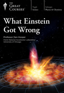 What Einstein Got Wrong by Dan Hooper