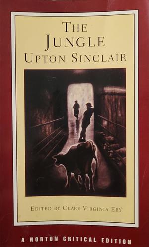 The Jungle: The Uncensored Original Edition by Upton Sinclair