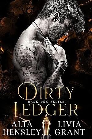 Dirty Ledger by Livia Grant, Alta Hensley