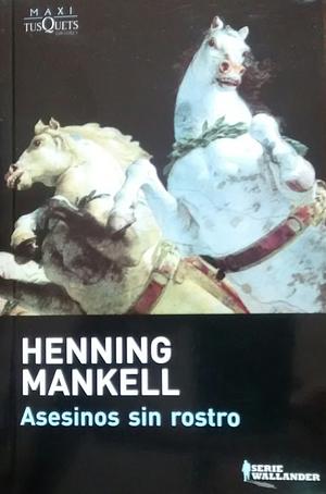 Asesinos sin rostro by Henning Mankell