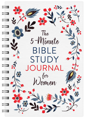 The 5-Minute Bible Study Journal for Women by Emily Biggers, Compiled by Barbour Staff