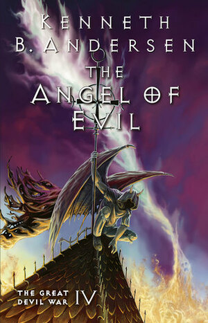 The Angel of Evil by Kenneth Bøgh Andersen, Kenneth B. Andersen