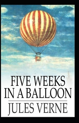 Five Weeks In A Balloon Annotated by Jules Verne