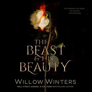 The Beast & His Beauty by Willow Winters