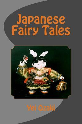 Japanese Fairy Tales by Yei Theodora Ozaki