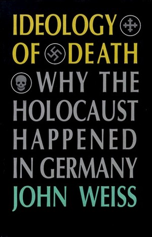 Ideology of Death by John Weiss