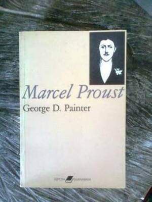 Marcel Proust by George D. Painter