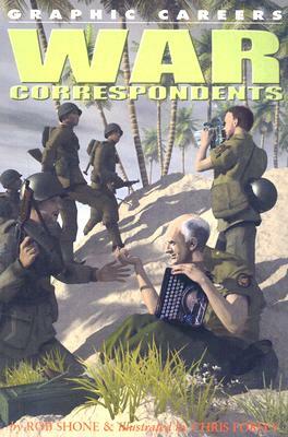 War Correspondents by Rob Shone