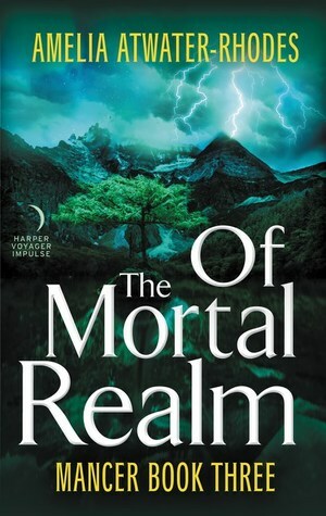 Of the Mortal Realm by Amelia Atwater-Rhodes