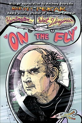 Huntington, West Virginia "on the Fly" by Harvey Pekar