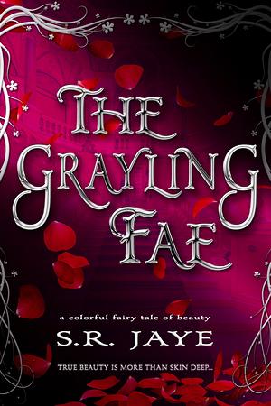 The Grayling Fae by S.R. Jaye