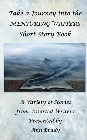 Mentoring Writers 2021 Short Story Book by Ann Brady