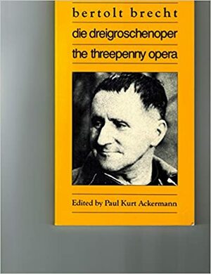 Die Dreigroschenoper/the Threepenny Opera (Suhrkamp/Insel Series in German Literature) by Paul K. Ackermann, Bertolt Brecht