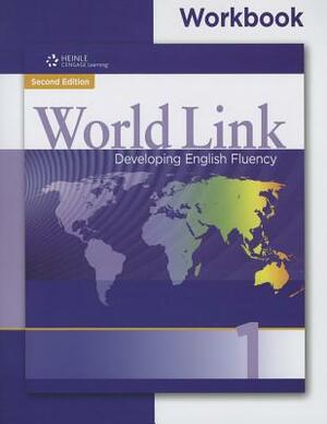 World Link, Workbook: Developing English Fluency by Susan Stempleski, James R. Morgan, Nancy Douglas