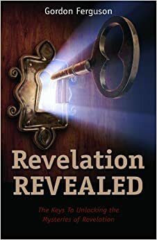 Revelation Revealed by Gordon Ferguson