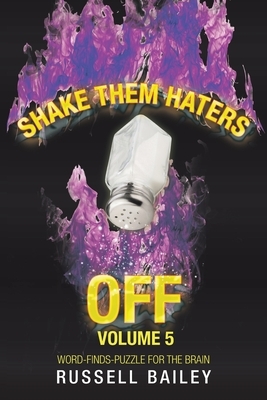 Shake Them Haters off Volume 5: Word-Finds-Puzzle for the Brain by Russell Bailey