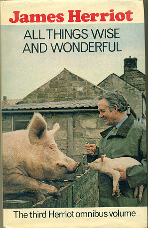 All Things Wise and Wonderful by James Herriot