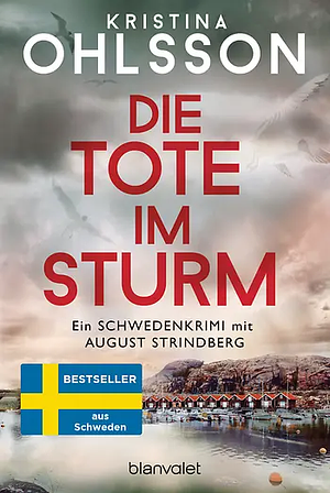 Die Tote im Sturm - August Strindberg ermittelt by Kristina Ohlsson