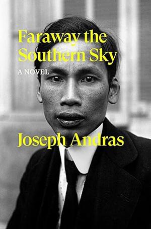 Faraway the Southern Sky: A Novel by Joseph Andras