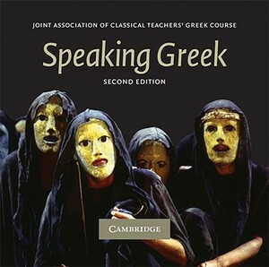 Speaking Greek 2 Audio CD Set by Joint Association of Classical Teachers