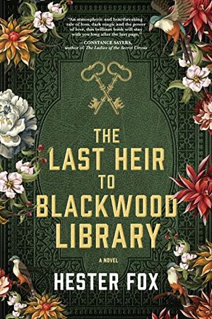 The Last Heir to Blackwood Library by Hester Fox