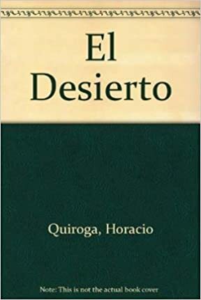 El desierto by Horacio Quiroga