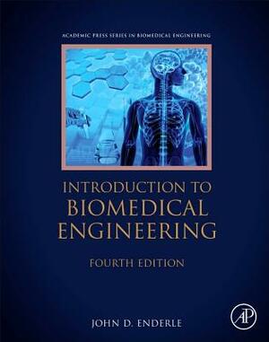 Introduction to Biomedical Engineering by John Enderle