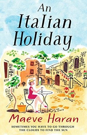 An Italian Holiday by Maeve Haran