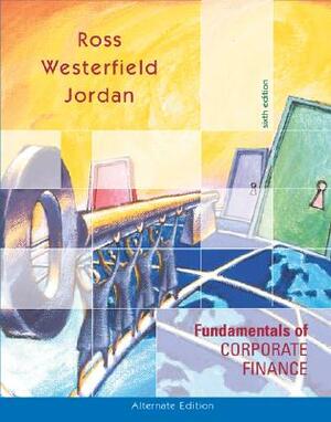 Fundamentals of Corporate Finance Alternate Edition W/Student CD ROM +Powerweb +Sandp+ Free Student Problem Manual+ Free Excel Tutor CD+ Free Gradesum by Stephen A. Ross, Bradford D. Jordan, Randolph Westerfield