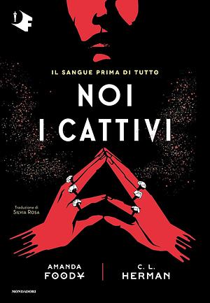 Noi i cattivi by C.L. Herman, Amanda Foody