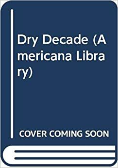 Dry Decade (Americana Library) by Charles Merz