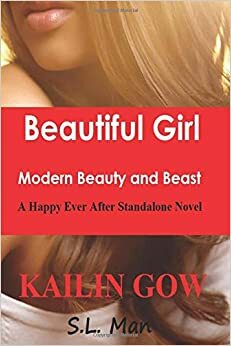 Beautiful Girl:Modern Beauty and Beast by S.L. Man, Kailin Gow