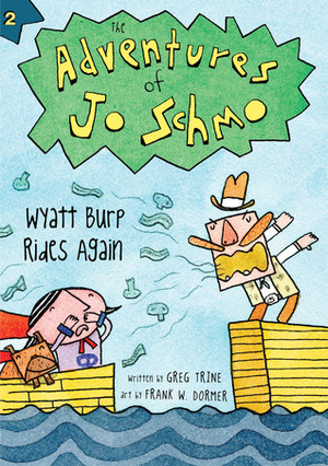 Wyatt Burp Rides Again by Frank W. Dormer, Greg Trine