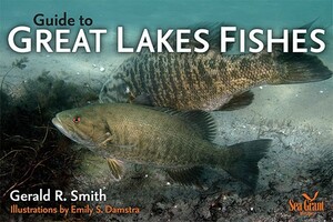 Guide to Great Lakes Fishes by Gerald Ray Smith