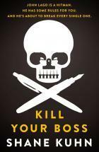 Kill Your Boss by Shane Kuhn