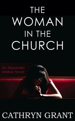 The Woman In the Church by Cathryn Grant, Cathryn Grant