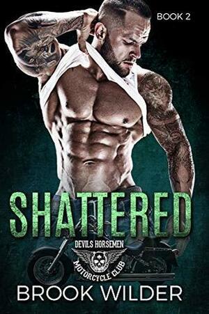 Shattered by Brook Wilder